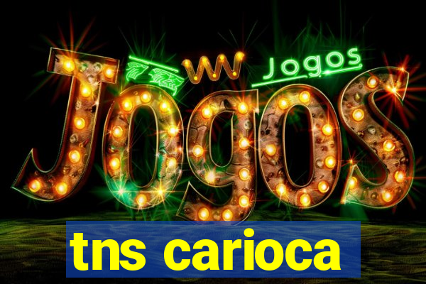 tns carioca